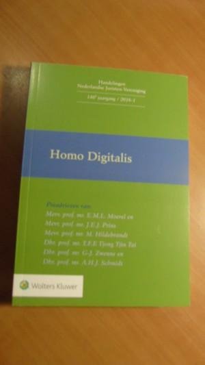 Moerel en; Prins; Hildebrandt ea. - Homo Digitalis / Preadviezen NVJ