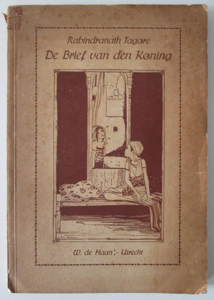 Rabindranath Tagore - De Brief van den Koning ("The Post Office") - Spel in twee bedrijven. Nederlandsche vertaling van Henri Borel