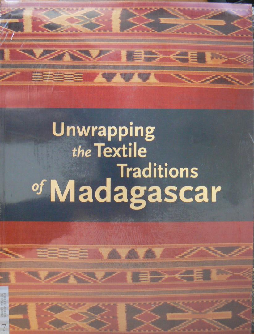 Chapurukha M. Kusimba;Bennet Bronson;J. Claire Odland - Unwrapping the Textile Traditions of Madagascar