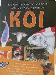  - De grote encyclopedie van de fascinerende koi.