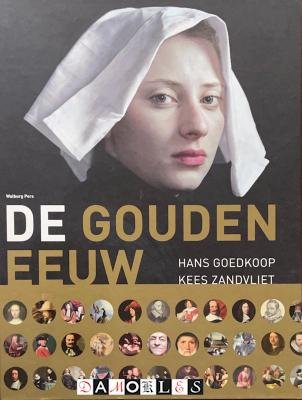 Hans Goedkoop, Kees Zandvliet - De Gouden Eeuw. Proeftuin van onze wereld