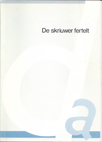 Hiddema, W?tse/ Klaaske Snoek-Feenstra (gearstald troch) - De skriuwer fertelt