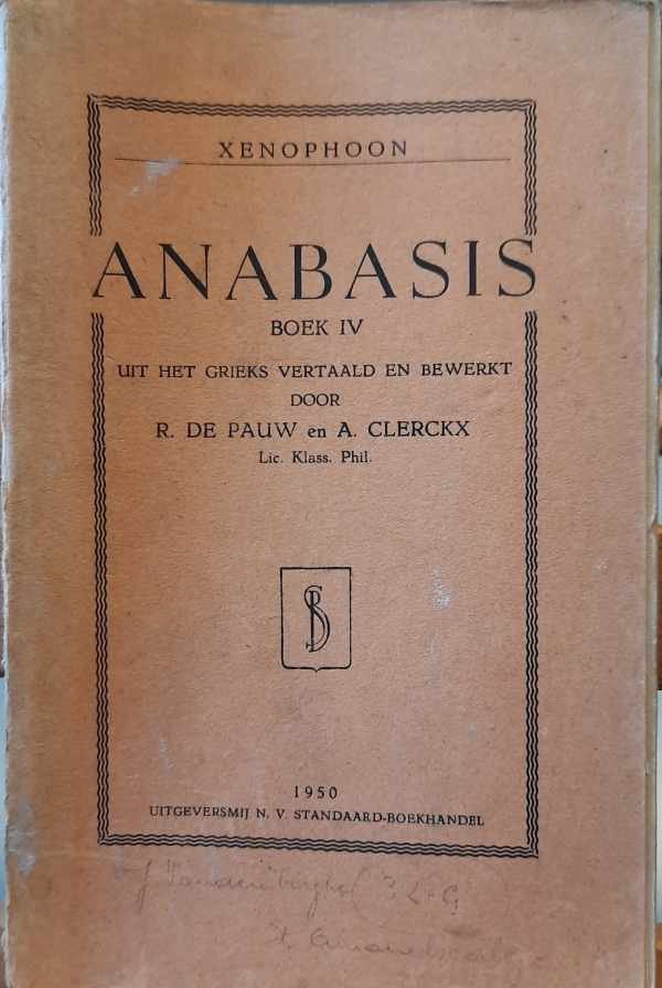XENOPHOON - Anabasis. Boek IV uit het Grieks vertaald en bewerkt door DE PAUW R. & CLERCKX A.