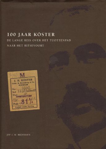 Broersen, Jef C.W. - 100 Jaar Köster (De lange reis over het Tuottenpad naar het Ritsevoort), 124 pag. hardcover + stofomslag, gave staat