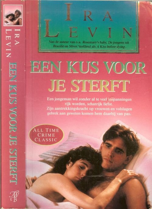 Levin, Ira. Vertaling Remco Campert  en Omslagillustratie Universal Pictures - Kus voor je Sterft