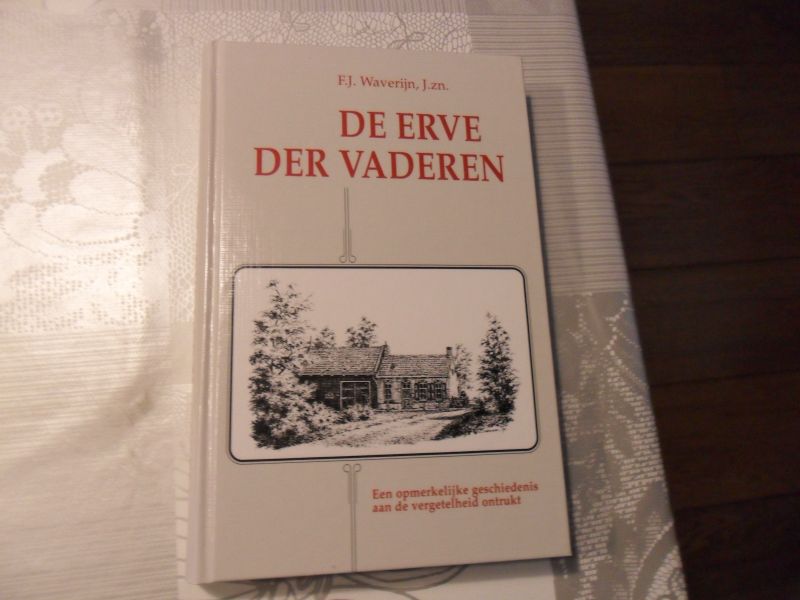 Waverijn F.J. J.zn. - De erve der vaderen
