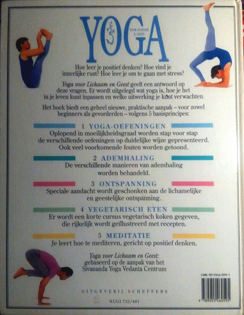 Sivananda Yoga Vedanta Centrum  . [ ISBN 9789055460595 ] 1420 - Yoga  voor  Lichaam  en  Geest . ( Hoe leer je positief denken ? Hoe vind je innerlijke rust ? Hoe leer je om te gaan met stress ? ) Yoga voor Lichaam en Geest geeft een antwoord op deze vragen . Er wordt uitgelegd wat yoga is , hoe je het in je  -