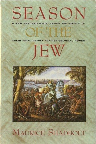 Maurice Shadbolt - Season of the Jew