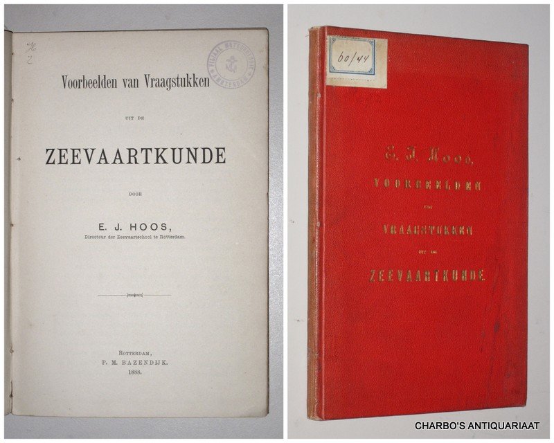HOOS, E.J., - Voorbeelden van vraagstukken uit de zeevaartkunde.