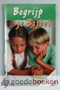 Mauritz en G.M. de Regt (redactie), J.H. - Begrijp je Bijbel --- Dagboek voor kinderen van 9-12 jaar