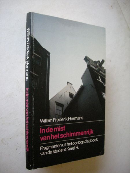 Hermans, Willem Frederik - In de mist van het schimmenrijk, Fragmenten uit het oorlogsdagboek van de student Karel R.