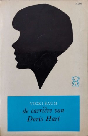 Vicki Baum [omslag: Dick Bruna] - De carriere van Doris Hart [Originele titel: Die Karriere der Doris Hart]