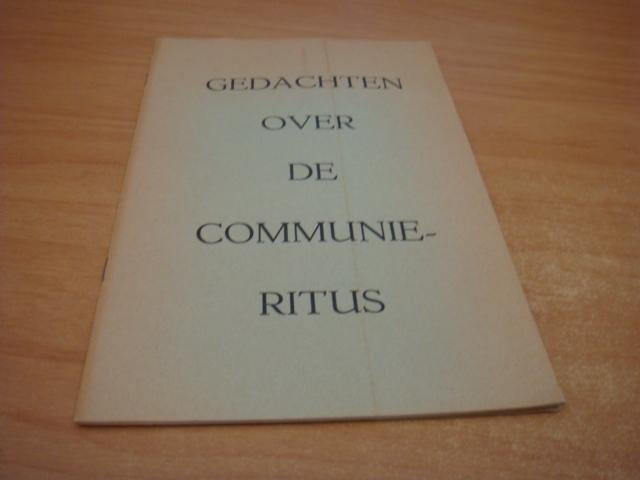 Wegman, H.A.J (nawoord) - Gedachten over de communieritus