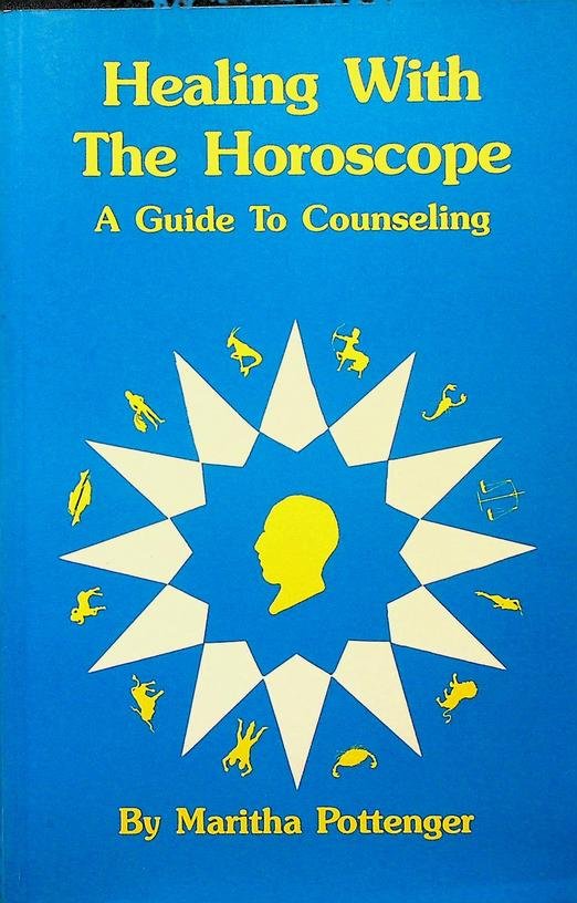 Pottenger, Maritha - Healing With The Horoscope - A Guide To Counseling