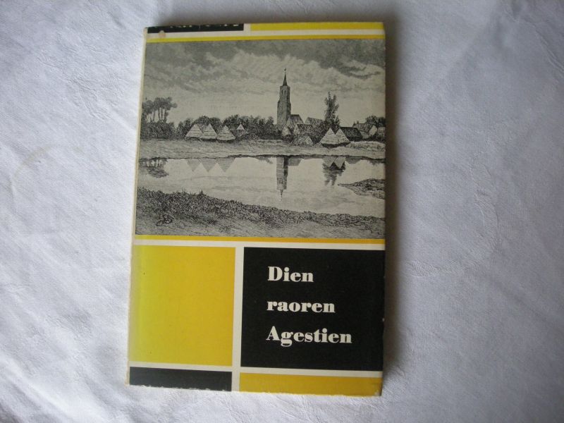 Kousemaeker, Jan - Dien raoren Agestien, Dorpsverhaal West-Zuid-Beveland in streektaal