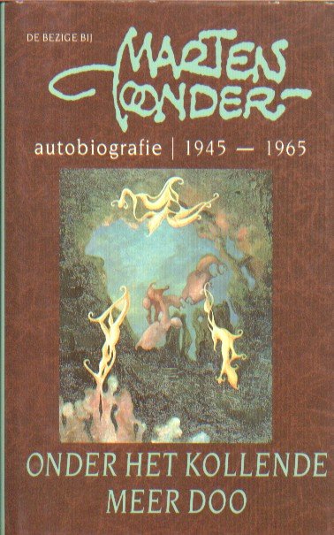 Toonder, Marten - Onder het kollende meer Doo. Autobiografie 1945-1965.