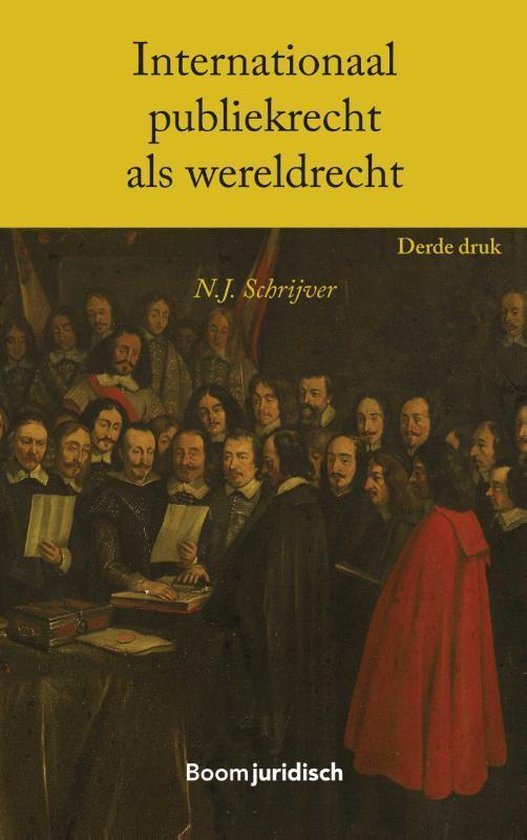 Schrijver, N.J. - Internationaal publiekrecht als wereldrecht