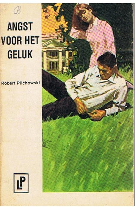 Pilchowski, Robert - Angst voor het geluk