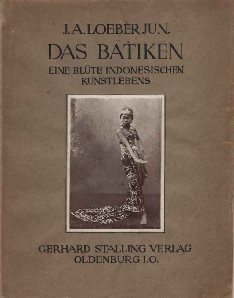 Loebèr, J.A. - Das Batiken, Eine blüte Indonesischen Kunstlebens