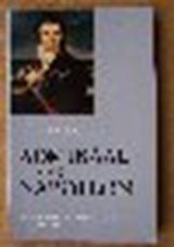 Admiraal van Napoleon - het leven van Carel Hendrik graaf VerHuell 1764-1845