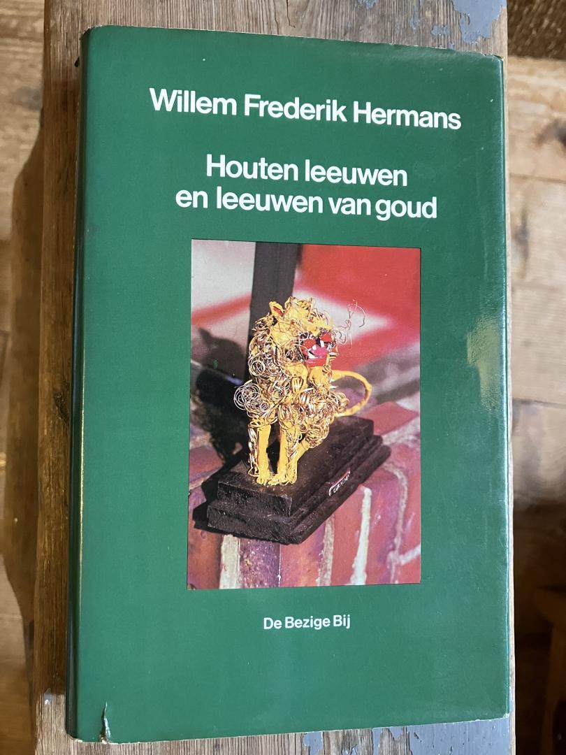 Hermans, Willem Frederik - Houten leeuwen en leeuwen van goud