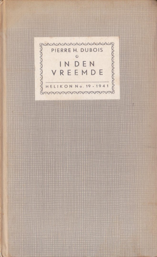 Dubois, Pierre H. - In den vreemde : gedichten