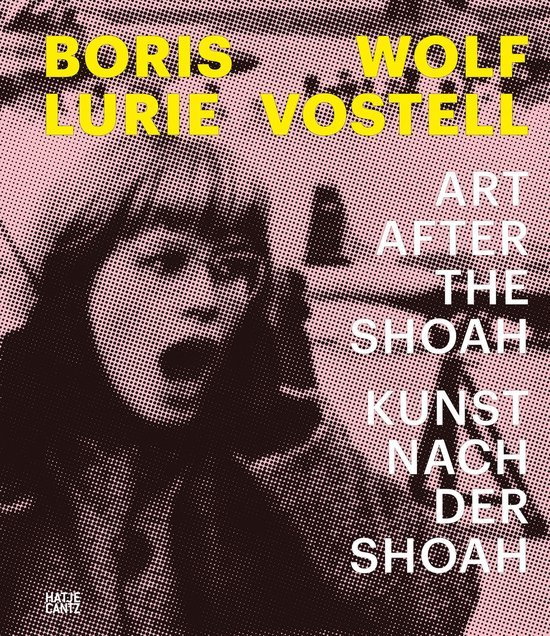 Lurie, Boris [et..al]. - Boris Lurie and Wolf Vostell : Art after the Shoah.