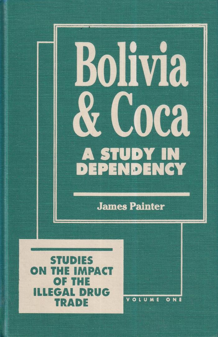 Painter, James - Bolivia and coca: a study in dependency