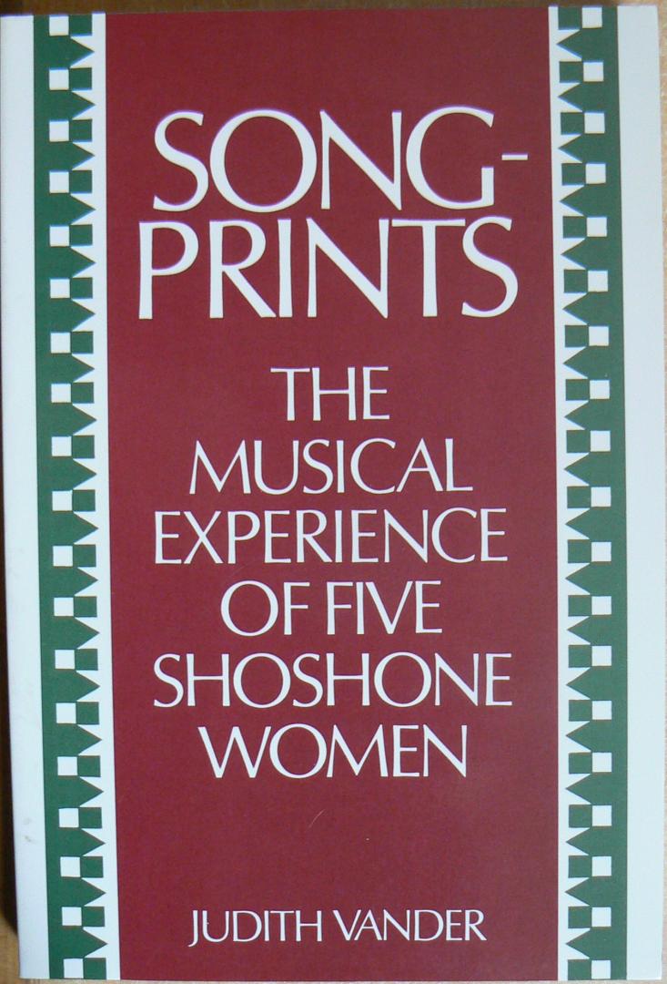 Vander, Judith - Songprints / The Musical Experience of Five Shoshone W@omen