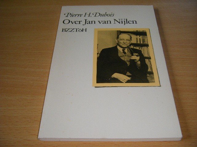 Pierre H. Dubois - Over Jan van Nijlen