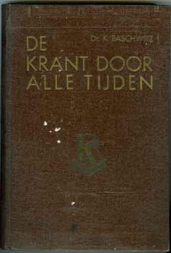 Baschwitz, K - De krant door alle tijden