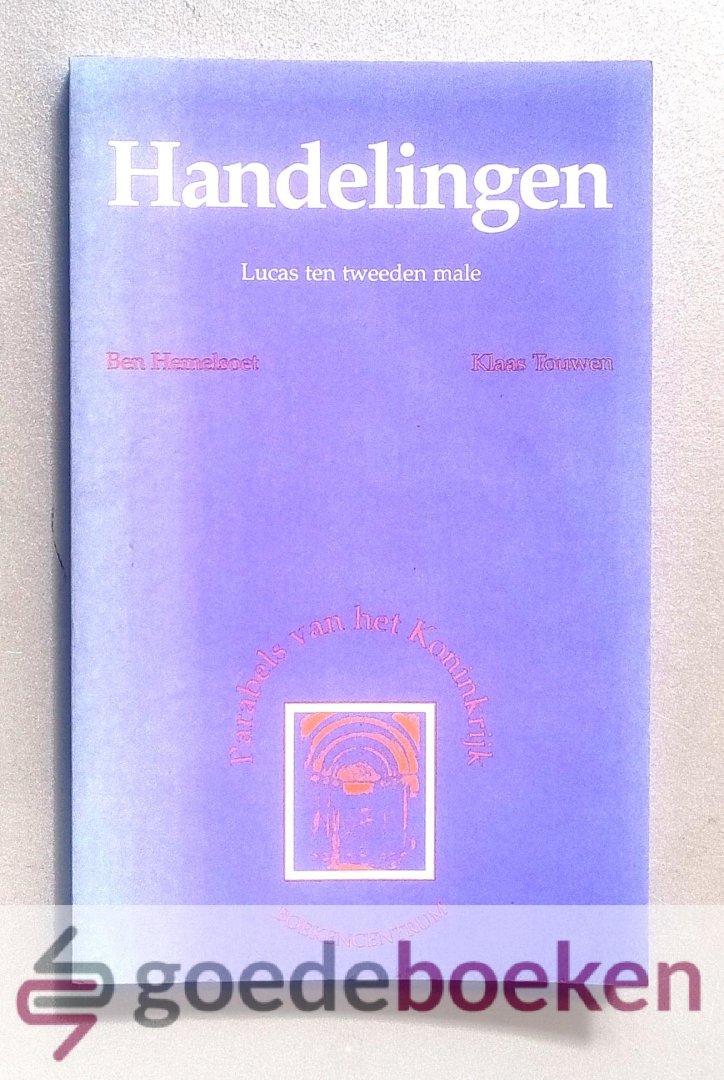 Hemelsoet, B. - Handelingen --- Lucas ten tweeden male. Parabels van het Koninkrijk