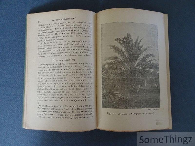Jumelle, Henri. - Les cultures coloniales. Plantes oléagineuses. Cocotier et Palmiste. / Arachide, Sésame et Ricin / Cotonnier et Soja.
