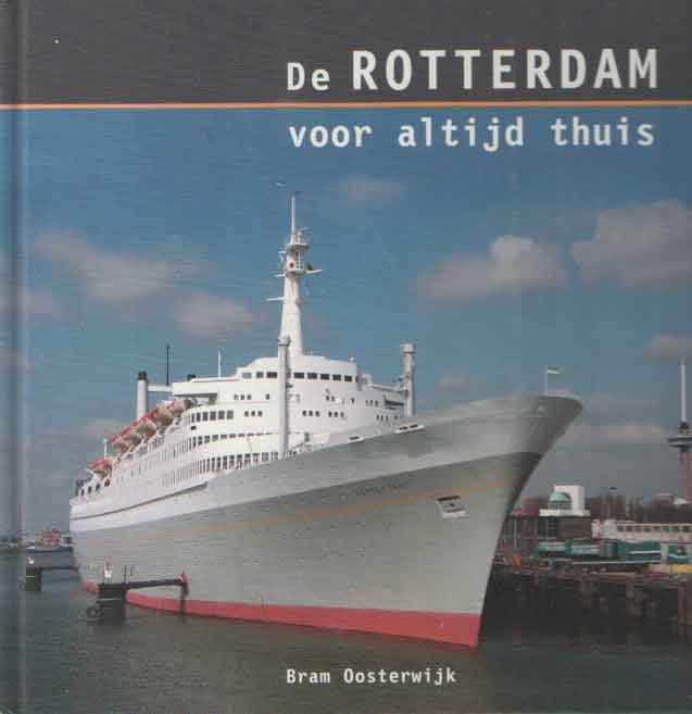 Oosterwijk, Bram - De Rotterdam voor altijd thuis