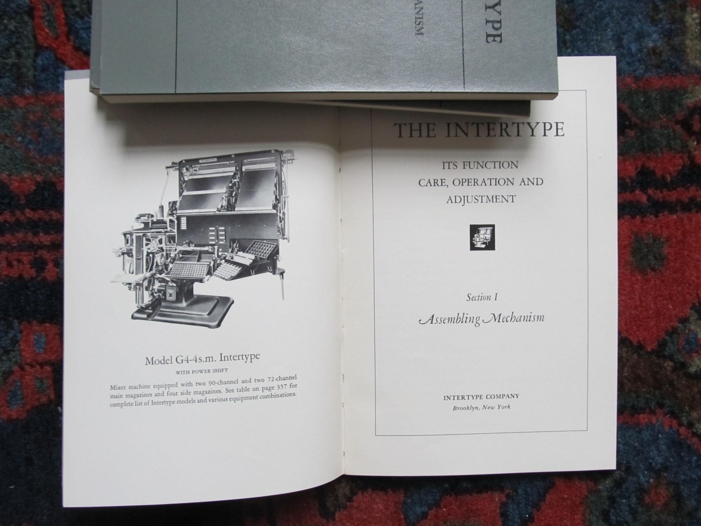  - THE INTERTYPE Its function, care, operation and adjustment. Section I: Assembling Mechanism. Section II: Casting Mechanism. Section III: Distributing Mechanism. Section IV: Magazine Frame Mechanism.