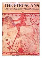 The Etruscans - A new investigation by Mauro Cristofani