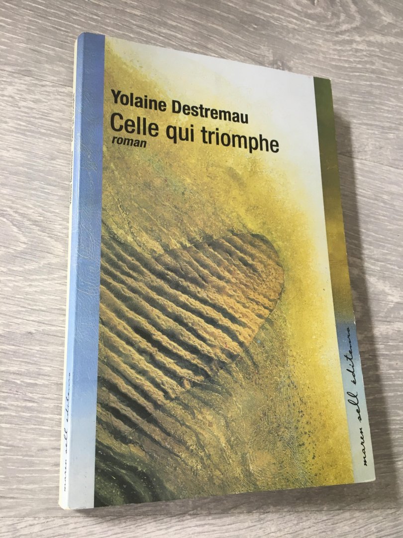 Yolaine Destremau - Celle qui triomphe