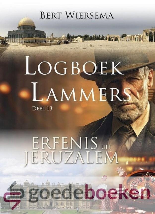 Wiersema, Bert - Erfenis uit Jeruzalem *nieuw* - Logboek Lammers, deel 13 --- Serie: Logboek Lammers, deel 13