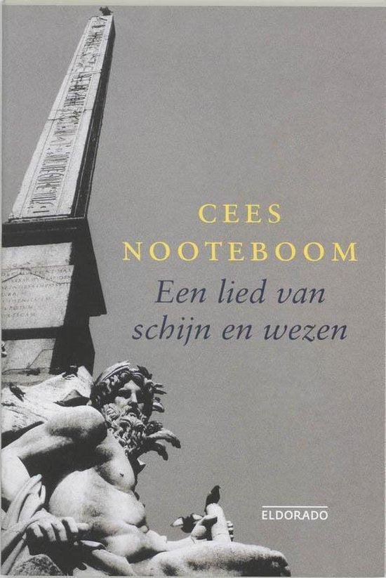Nooteboom, Cees - Een lied van schijn en wezen