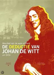 BRAAKE, Serge ter - De deductie van Johan de Witt. Manifest van de ware vrijheid uit 1654