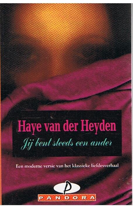 Heyden, H. van der - Jij bent steeds een ander