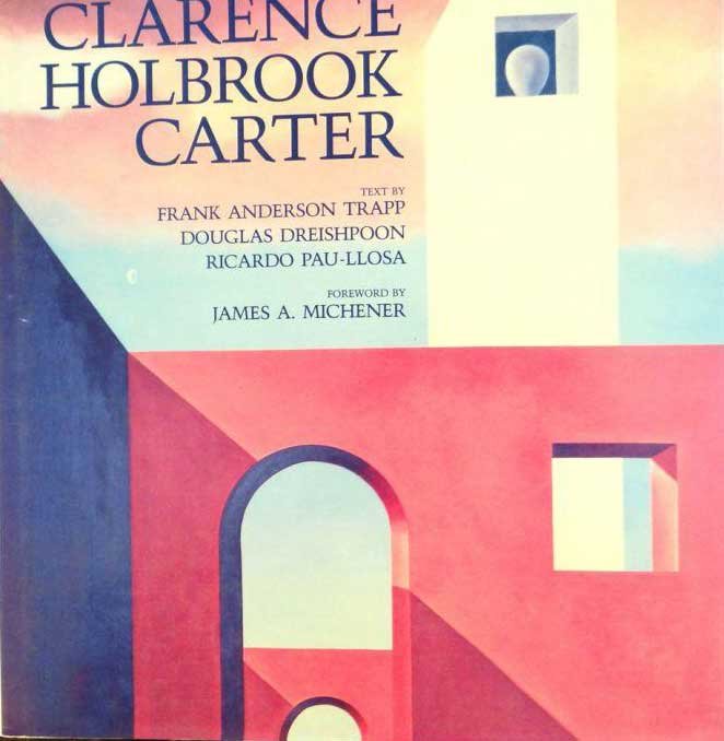 TRAPP, FRANK ANDERSON, DREISHPOON, DOUGLAS, & PAU-LLOSA, RICARDO, WITH A FOREWORD BY JAMES A MICHENER - Clarence Holbrook Carter