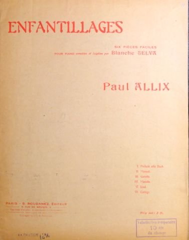 Allix, Paul: - Enfantillages. Six pièces faciles pour piano. Annotées et doigtées par Blanche Selva