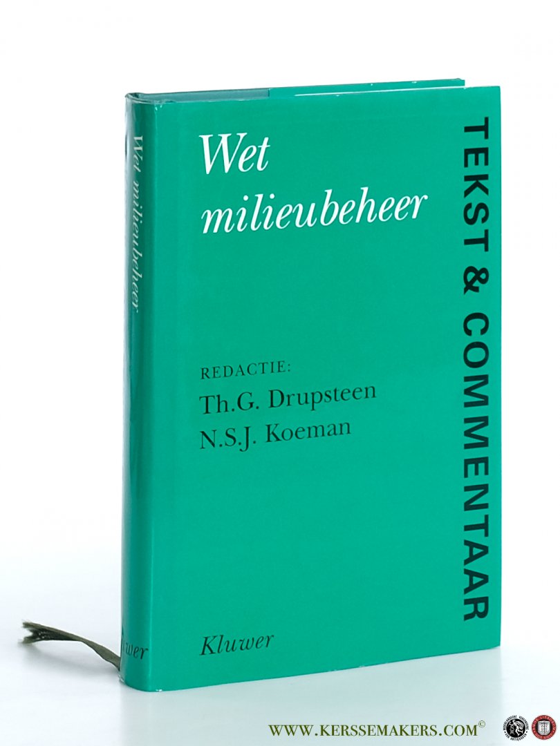Drupsteen, Th. G. / N.S.J. Koeman. - Wet milieubeheer. Tekst & Commentaar.