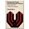 David Ricci - Community Power and Democratic Theory: The Logic of Political Analysis
