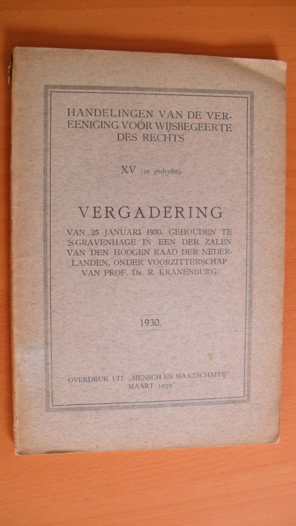 Scholten Mr. Gerbert onder voorzitterschap van - Handelingen van de Vereeniging voor Wijsbegeerte des Rechts ~ XV ( 2e gedeelte) ~ VERGADERING  25-1-1930