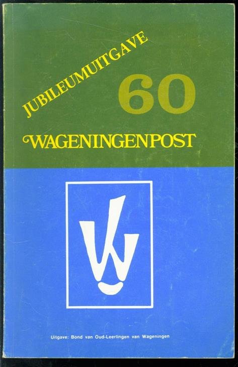 div auteurs - Jubileum uitgave wageningenpost 60 jaar