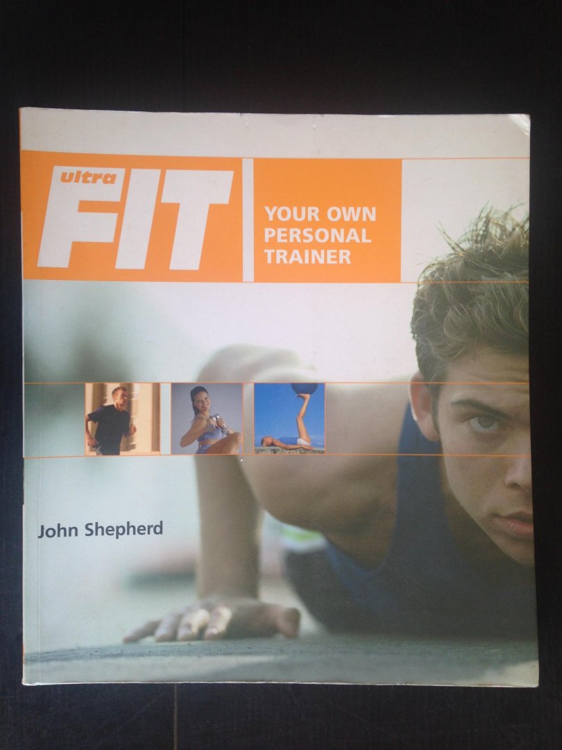 Shepard, John - Your Own Personal Trainer, Ultra Fit