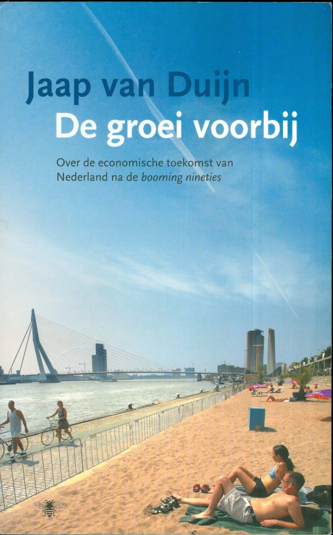 Duijn, Jaap van - De groei voorbij - Over de economische toekomst van Nederland na de booming nineties