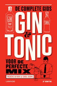 Bois, Frédéric Du, Isabel Boons - Gin & Tonic  De complete gids voor de perfecte mix